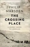 Crossing Place - Un viaggio tra gli armeni - Crossing Place - A Journey Among the Armenians