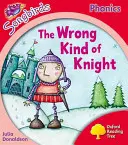 Oxford Reading Tree Songbirds Phonics: Livello 4: Il cavaliere sbagliato - Oxford Reading Tree Songbirds Phonics: Level 4: The Wrong Kind of Knight