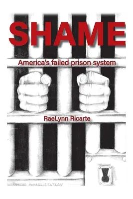 Vergogna: Il fallimento del sistema carcerario americano - Shame: America's Failed Prison System
