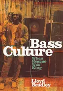 Bass Culture - Quando il reggae era il re - Bass Culture - When Reggae Was King