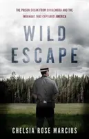 Fuga selvaggia: La fuga dalla prigione di Dannemora e la caccia all'uomo che ha catturato l'America - Wild Escape: The Prison Break from Dannemora and the Manhunt That Captured America