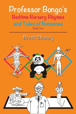 Le filastrocche del professor Bongo e i racconti nonsense - Libro secondo - Professor Bongo's Bedtime Nursery Rhymes and Tales of Nonsense - Book Two