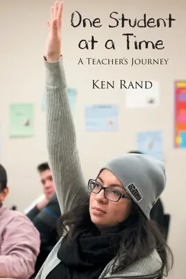 Uno studente alla volta: il viaggio di un insegnante - One Student At A Time: A Teacher's Journey