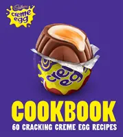 Ricettario delle uova di crema Cadbury - Cadbury Creme Egg Cookbook