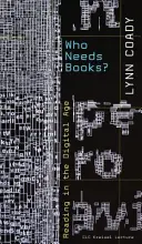 Chi ha bisogno di libri? Leggere nell'era digitale - Who Needs Books?: Reading in the Digital Age