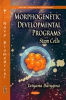 Programmi di sviluppo morfogenetico - Cellule staminali - Morphogenetic Developmental Programs - Stem Cells