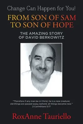 Da figlio di Sam a figlio della speranza: l'incredibile storia di David Berkowitz - From Son of Sam to Son of Hope: The Amazing Story of David Berkowitz