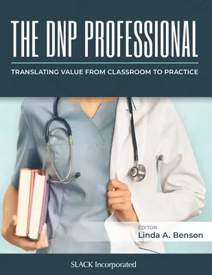 Il professionista della Dnp: Tradurre il valore dalla classe alla pratica - The Dnp Professional: Translating Value from Classroom to Practice
