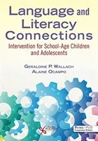 Connessioni tra linguaggio e alfabetizzazione - Interventi per bambini e adolescenti in età scolare - Language and Literacy Connections - Interventions for School-Age Children and Adolescents