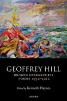 Gerarchie spezzate: Poesie 1952-2012 - Broken Hierarchies: Poems 1952-2012