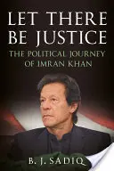 Che ci sia giustizia: Il viaggio politico di Imran Khan - Let There Be Justice: The Political Journey of Imran Khan