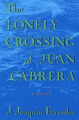 La traversata solitaria di Juan Cabrera - The Lonely Crossing of Juan Cabrera