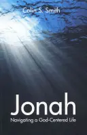 Giona: Navigare in una vita incentrata su Dio - Jonah: Navigating a God Centred Life