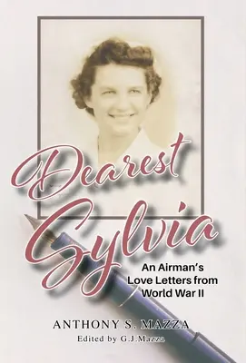 Carissima Sylvia: le lettere d'amore di un aviatore della Seconda guerra mondiale - Dearest Sylvia: An Airman's Love Letters from World War II