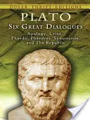 Sei grandi dialoghi: Apologia, Crito, Fedro, Simposio, la Repubblica - Six Great Dialogues: Apology, Crito, Phaedo, Phaedrus, Symposium, the Republic