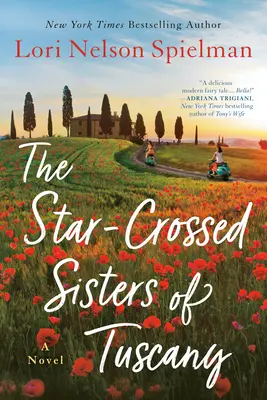 Le sorelle incrociate della Toscana - The Star-Crossed Sisters of Tuscany