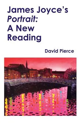 Il ritratto di James Joyce: Una nuova lettura - James Joyce's Portrait ​: A New Reading