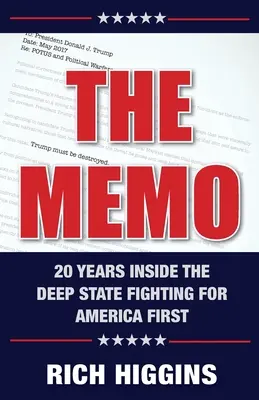 Il Memo: Vent'anni all'interno dello Stato profondo che combatte per l'America prima di tutto - The Memo: Twenty Years Inside the Deep State Fighting for America First