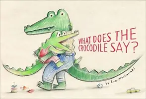 Cosa dice il coccodrillo? - What Does the Crocodile Say?