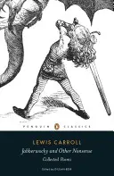 Jabberwocky e altre sciocchezze: Raccolta di poesie - Jabberwocky and Other Nonsense: Collected Poems