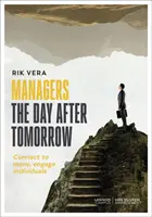 Dirigenti di dopodomani: Connettersi a molti, coinvolgere gli individui - Managers the Day After Tomorrow: Connect to Many, Engage Individuals
