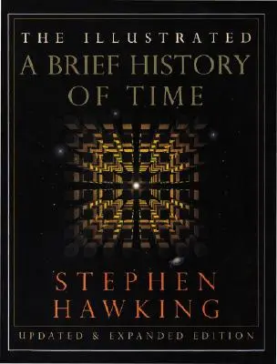 La breve storia del tempo illustrata: edizione aggiornata e ampliata - The Illustrated a Brief History of Time: Updated and Expanded Edition