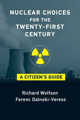 Scelte nucleari per il XXI secolo: Una guida per il cittadino - Nuclear Choices for the Twenty-First Century: A Citizen's Guide