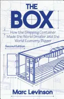 La scatola: Come il container marittimo ha reso il mondo più piccolo e l'economia mondiale più grande - Seconda edizione con un nuovo capitolo a cura di - The Box: How the Shipping Container Made the World Smaller and the World Economy Bigger - Second Edition with a New Chapter by