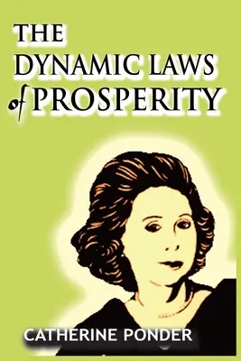 Le leggi dinamiche della prosperità - The Dynamic Laws of Prosperity