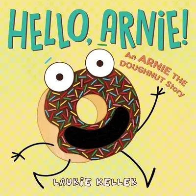 Ciao, Arnie! Una storia di Arnie la ciambella - Hello, Arnie!: An Arnie the Doughnut Story