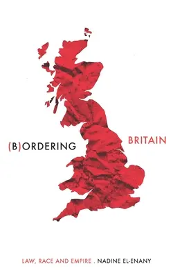 Confinare con la Gran Bretagna: Legge, razza e impero - Bordering Britain: Law, Race and Empire