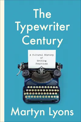 Il secolo della macchina da scrivere: Una storia culturale delle pratiche di scrittura - The Typewriter Century: A Cultural History of Writing Practices