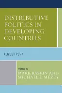 Politica distributiva nei Paesi in via di sviluppo: Quasi maiale - Distributive Politics in Developing Countries: Almost Pork