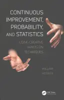 Miglioramento continuo, probabilità e statistica: Utilizzo di tecniche creative e pratiche - Continuous Improvement, Probability, and Statistics: Using Creative Hands-On Techniques