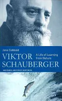 Viktor Schauberger: Una vita di apprendimento dalla natura - Viktor Schauberger: A Life of Learning from Nature