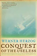 La conquista dell'inutile: Riflessioni dalla realizzazione di Fitzcarraldo - Conquest of the Useless: Reflections from the Making of Fitzcarraldo