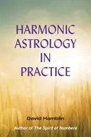 Astrologia armonica in pratica - Harmonic Astrology in Practice