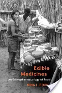 Medicine commestibili: Un'etnofarmacologia del cibo - Edible Medicines: An Ethnopharmacology of Food