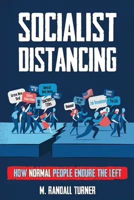 La distanza socialista: Come le persone normali sopportano la sinistra - Socialist Distancing: How Normal People Endure the Left