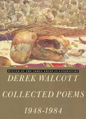 Raccolta di poesie di Derek Walcott 1948-1984 - Derek Walcott Collected Poems 1948-1984