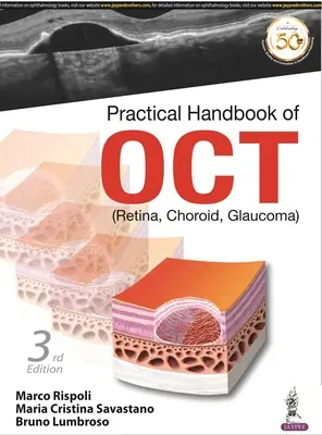 Manuale pratico di OCT - (Retina, coroide, glaucoma) - Practical Handbook of OCT - (Retina, Choroid, Glaucoma)