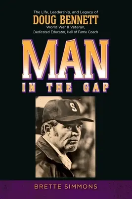 L'uomo nel vuoto: la vita, la leadership e l'eredità di Doug Bennett - Man in the Gap: The Life, Leadership, and Legacy of Doug Bennett