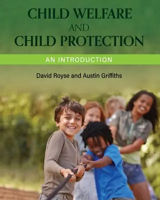 Benessere e protezione dell'infanzia: Un'introduzione - Child Welfare and Child Protection: An Introduction