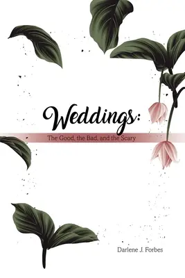 Matrimoni: Il buono, il cattivo e lo spaventoso - Weddings: The Good, the Bad, and the Scary