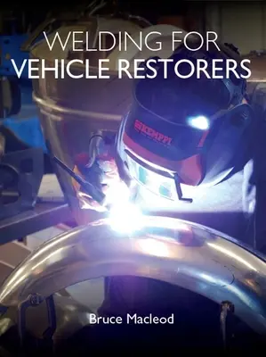 Saldatura per restauratori di veicoli - Welding for Vehicle Restorers