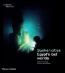 Città sommerse - I mondi perduti dell'Egitto - Sunken cities - Egypt's lost worlds