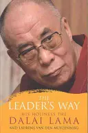La via del leader - Affari, buddismo e felicità in un mondo interconnesso - Leader's Way - Business, Buddhism and Happiness in an Interconnected World