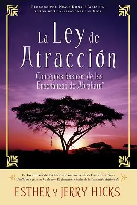 La legge di Atraccin: Concetti fondamentali delle lezioni di Abraham - La Ley de Atraccin: Conceptos Bsicos de Las Enseanzas de Abraham