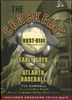 I Crackers: I primi giorni del baseball di Atlanta - The Crackers: Early Days of Atlanta Baseball
