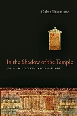 All'ombra del Tempio: Influenze ebraiche sul primo cristianesimo - In the Shadow of the Temple: Jewish Influences on Early Christianity